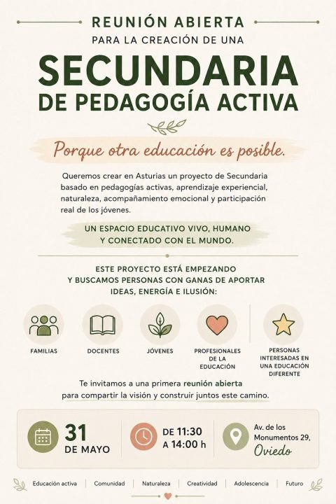 Cartel: Reunión abierta para crear una Secundaria de Pedagogía Activa. 31 de mayo de 2026. De 11:30 a 14:00 h en Av. de los Monumentos 29, Oviedo. Para familias, docentes, jóvenes y profesionales de la educación: «porque otra educación es posible».
