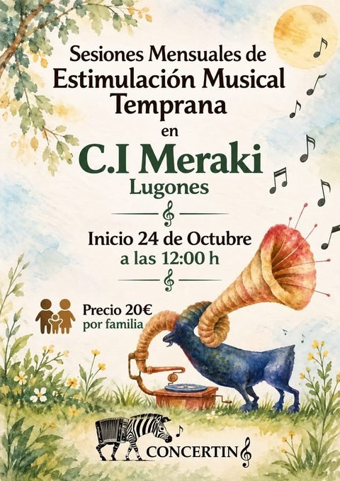 Cartel: Estimulación Musical Temprana en C.I. Meraki (Lugones). 24 de octubre de 2026. Sesiones mensuales. Inicio el 24 de octubre a las 12:00 h. 20 € por familia.